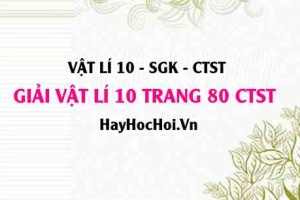 Giải Vật lí 10 trang 80 Chân trời sáng tạo SGK